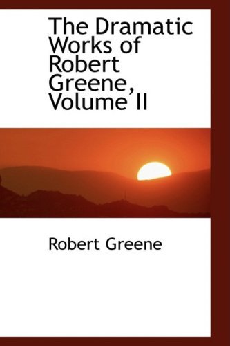 Cover for Robert Greene · The Dramatic Works of Robert Greene, Volume II (Inbunden Bok) (2009)