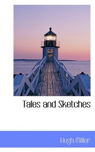 Cover for Hugh Miller · Tales and Sketches (Paperback Bog) (2009)