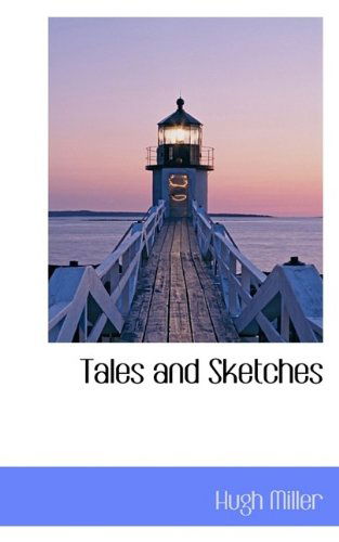 Cover for Hugh Miller · Tales and Sketches (Paperback Book) (2009)