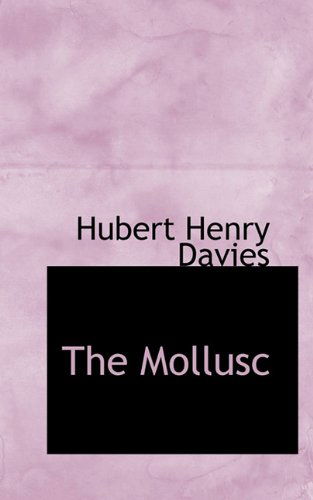 Cover for Hubert Henry Davies · The Mollusc (Paperback Book) (2009)