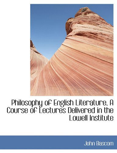Cover for John Bascom · Philosophy of English Literature, a Course of Lectures Delivered in the Lowell Institute (Paperback Book) (2010)