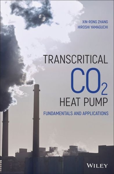 Cover for Xin-rong Zhang · Transcritical CO2 Heat Pump: Fundamentals and Applications (Gebundenes Buch) (2021)