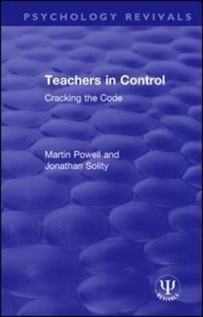 Teachers in Control: Cracking the Code - Routledge Revivals - Martin Powell - Książki - Taylor & Francis Ltd - 9781138601048 - 12 grudnia 2019