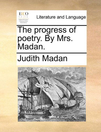 Cover for Judith Madan · The Progress of Poetry. by Mrs. Madan. (Taschenbuch) (2010)