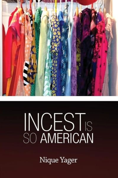 Cover for Nique Yager · Incest is So American (Paperback Bog) (2013)