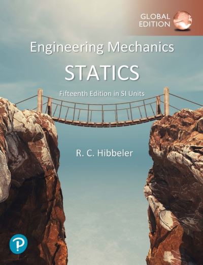 Engineering Mechanics: Statics, SI Units 15th edition