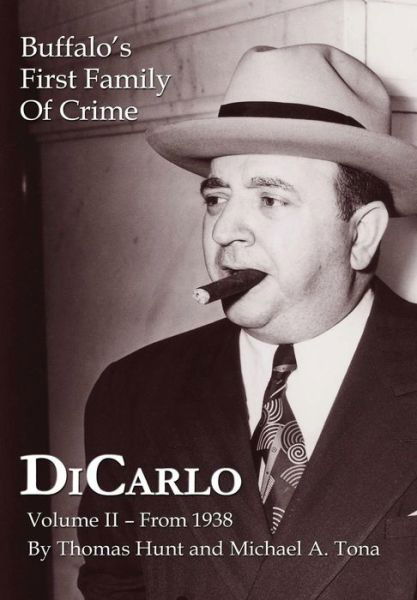 Cover for Michael A. Tona · Dicarlo: Buffalo's First Family of Crime - Vol. II (Hardcover bog) (2013)