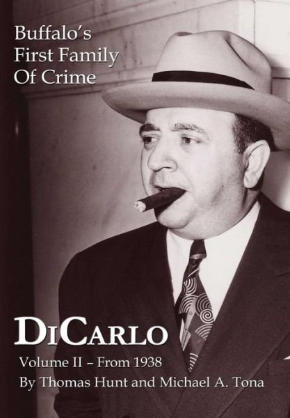 Cover for Michael A. Tona · Dicarlo: Buffalo's First Family of Crime - Vol. II (Gebundenes Buch) (2013)