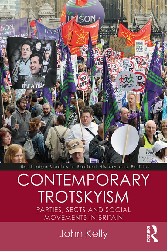 Contemporary Trotskyism - John Kelly - Kirjat - Taylor and Francis - 9781315671048 - keskiviikko 14. maaliskuuta 2018