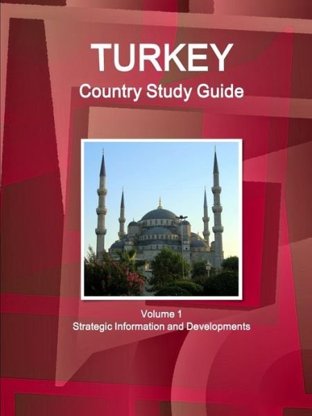Cover for Aa Ibp · Turkey Country Study Guide Volume 1 Strategic Information and Developments (Paperback Bog) (2015)