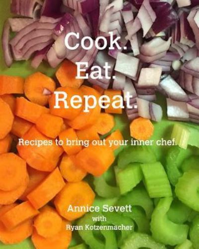 Cover for Annice Sevett · Cook. Eat. Repeat. (Paperback Book) (2016)