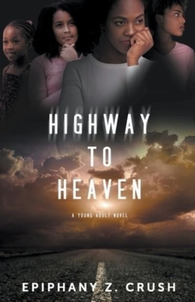 Cover for Epiphany Z Crush · Highway to Heaven (Paperback Bog) (2020)