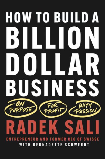 Cover for Radek Sali · How to Build a Billion-Dollar Business: On Purpose. For Profit. With Passion. (Paperback Book) (2024)