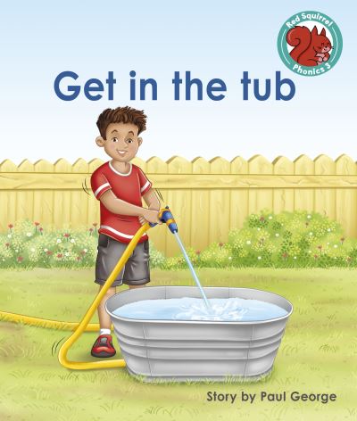 Cover for Paul George · Get in the tub - Red Squirrel Phonics Level 3 Set 2 (Paperback Book) (2022)