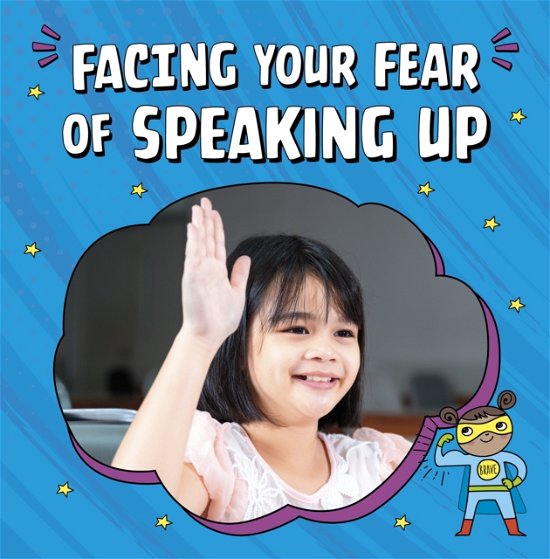 Mari Schuh · Facing Your Fear of Speaking Up - Facing Your Fears (Taschenbuch) (2024)