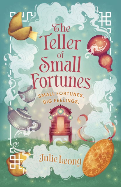 Cover for Julie Leong · The Teller of Small Fortunes: the most cosy, heart-warming, and comforting fantasy of 2024 (Gebundenes Buch) (2024)