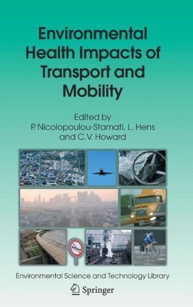Cover for P Nicolopoulou-stamati · Environmental Health Impacts of Transport and Mobility - Environmental Science and Technology Library (Hardcover Book) [2005 edition] (2006)