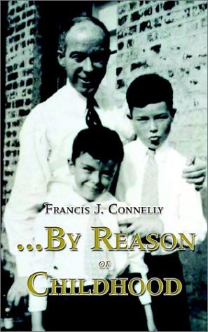 Cover for Francis Connelly · ...by Reason of Childhood (Paperback Book) (2002)