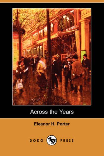 Cover for Eleanor H. Porter · Across the Years (Dodo Press) (Paperback Book) (2007)