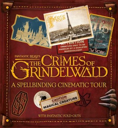 Cover for Scholastic · A Spellbinding Cinematic Tour - Fantastic Beasts: The Crimes of Grindelwald (Hardcover Book) (2018)