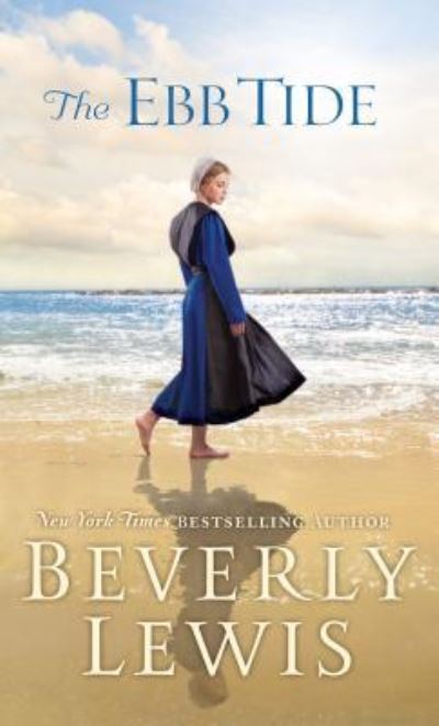 Cover for Beverly Lewis · The Ebb Tide (Hardcover Book) (2017)