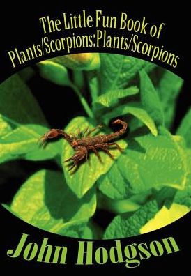 Cover for John Hodgson · The Little Fun Book of Plants / Scorpions (Hardcover Book) (2003)