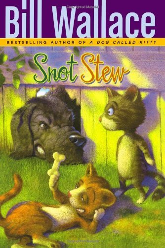 Cover for Bill Wallace · Snot Stew (Paperback Bog) [Reprint edition] (2008)
