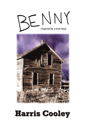 Cover for Harris Cooley · Benny: Inspired by a True Story (Paperback Book) (2006)