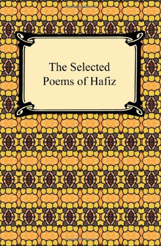 The Selected Poems of Hafiz - Hafiz - Books - Digireads.com - 9781420933048 - 2009