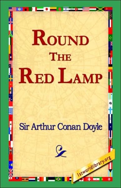 Cover for Arthur Conan Doyle · Round the Red Lamp (Hardcover bog) (2006)