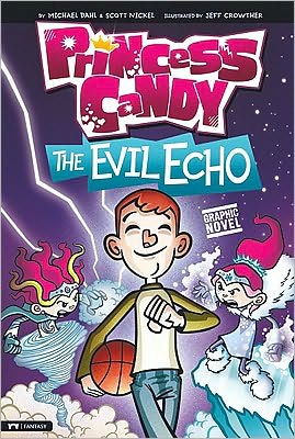 Cover for Scott Nickel · The Evil Echo: Princess Candy (Graphic Sparks) (Paperback Book) (2010)