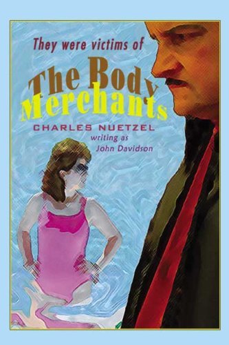 Cover for Charles Nuetzel · The Body Merchants (Paperback Book) (2007)