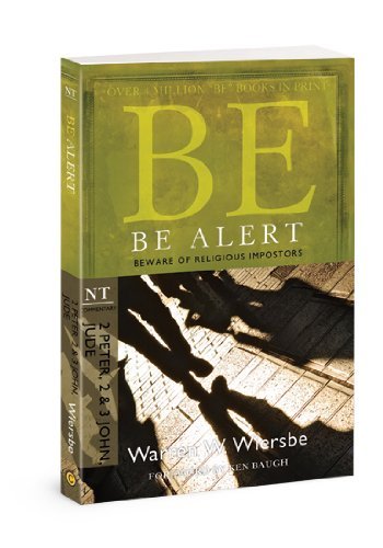 Cover for Warren W. Wiersbe · Be Alert ( 2 Peter 2 &amp; 3 John Jude ) (Taschenbuch) [2nd edition] (2010)