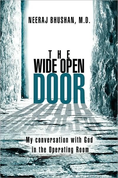 Cover for Neeraj Bhushan · The Wide Open Door: My Conversation with God in the Operating Room (Paperback Bog) (2008)