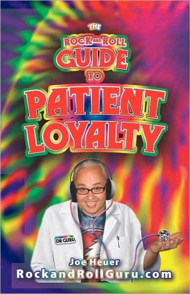 Cover for Joe Heuer · The Rock and Roll Guide to Patient Loyalty (Pocketbok) (2009)