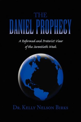 Cover for Dr. Kelly Nelson Birks · The Daniel Prophecy (Hardcover Book) (2009)