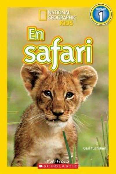 Cover for Gail Tuchman · National Geographic Kids: En Safari (Niveau 1) (Paperback Book) (2018)