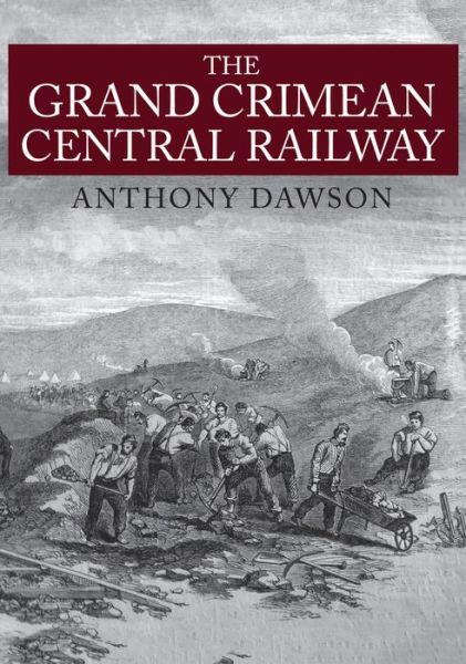 Cover for Anthony Dawson · The Grand Crimean Central Railway (Pocketbok) (2019)