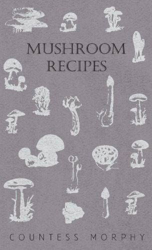 Cover for Countess Morphy · Mushroom Recipes (Hardcover Book) (2000)