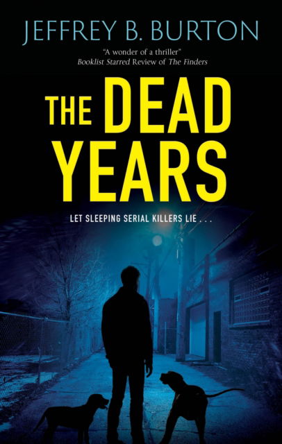 Cover for Jeffrey B. Burton · The Dead Years - A Chicago K-9 Thriller (Hardcover Book) [Main - Large Print edition] (2024)