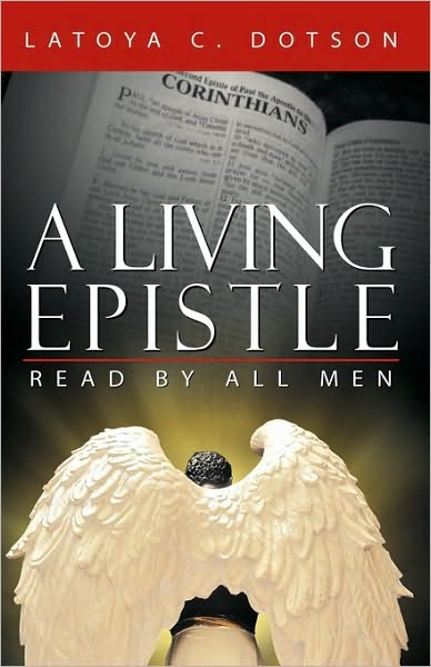 Cover for Latoya C. Dotson · A Living Epistle: Read by All men (Paperback Book) (2010)