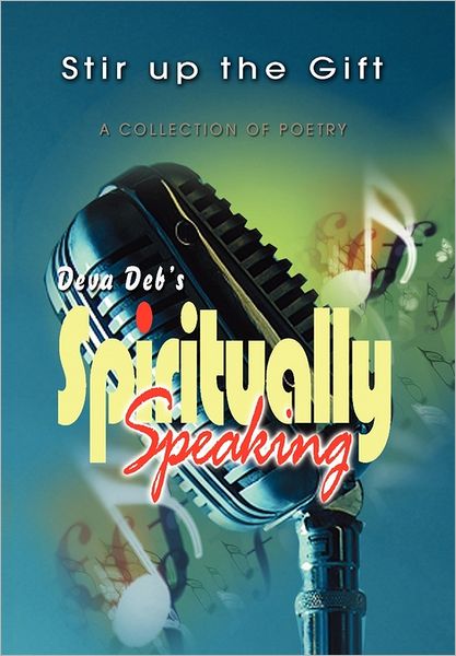 Cover for Deva Deb · Spiritually Speaking (Hardcover Book) (2009)