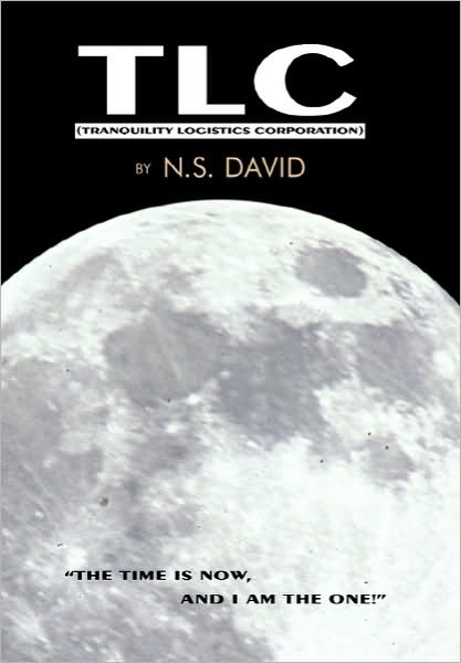 Cover for N S David · Tlc: Tranquility Logistics Corporation (Paperback Book) (2010)