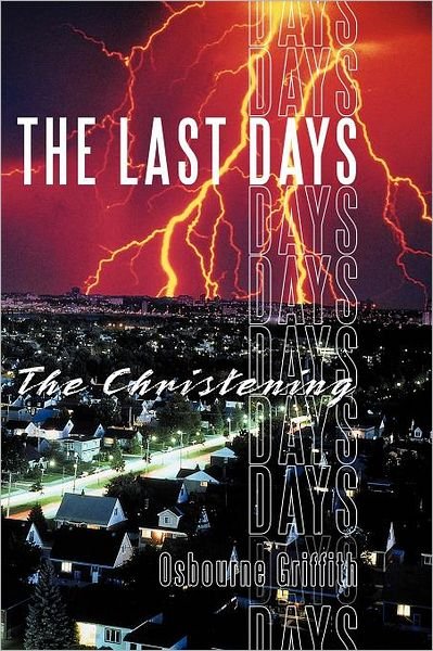 Cover for Osbourne Griffith · The Last Days: the Christening (Taschenbuch) (2011)