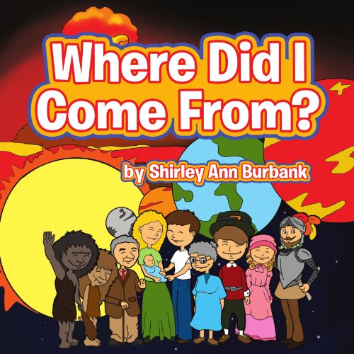 Cover for Shirley Ann Burbank · Where Did I Come From? (Paperback Book) (2010)