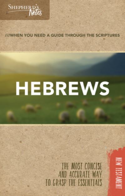 Shepherd's Notes: Hebrews - Dana Gould - Books - LifeWay Christian Resources - 9781462766048 - October 1, 2017