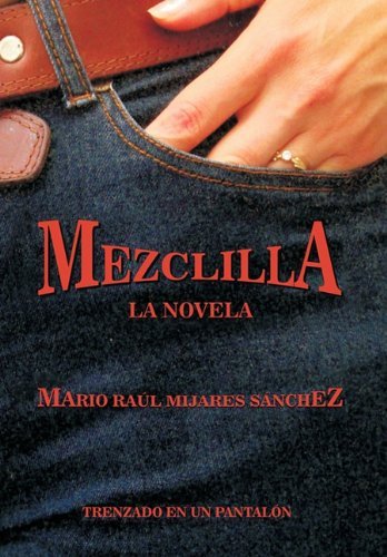 Cover for Mario Raul Mijares Sanchez · Mezclilla (Hardcover bog) [Spanish edition] (2011)