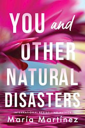 Cover for Maria Martinez · You and Other Natural Disasters (Paperback Book) (2025)