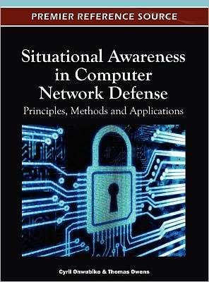 Cover for Cyril Onwubiko · Situational Awareness in Computer Network Defense: Principles, Methods and Applications (Gebundenes Buch) (2012)
