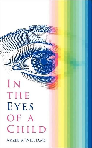 Cover for Arzelia Williams · In the Eyes of a Child (Paperback Book) (2012)
